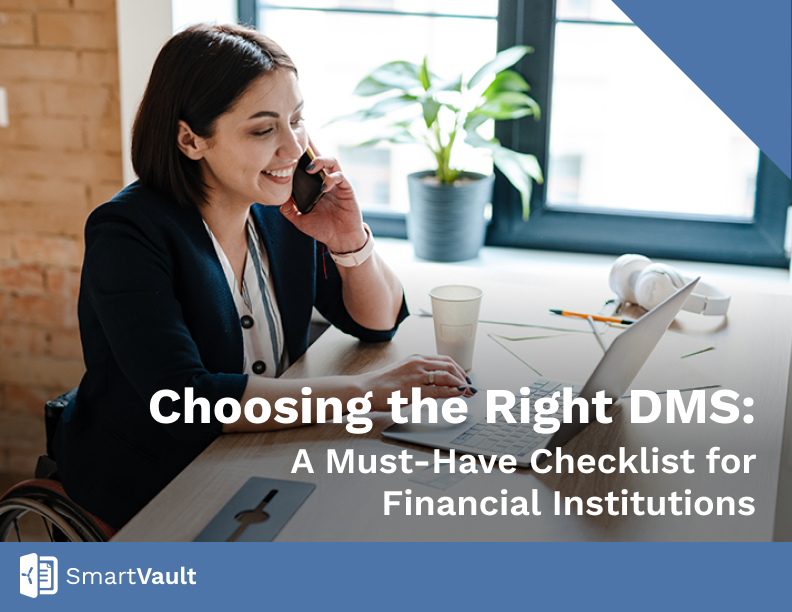 Choosing the Right DMS: A Must-Have Checklist for Financial Institutions