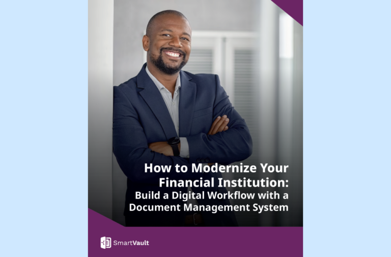How to Modernize Your Financial Institution: Build a Digital Workflow ...