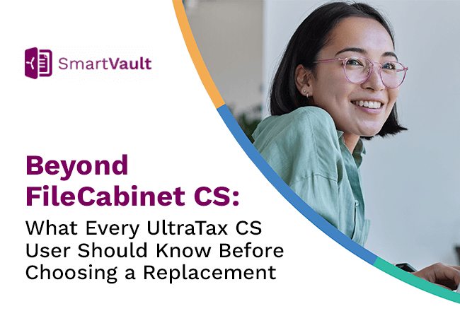 Beyond FileCabinet CS: What Every UltraTax CS User Should Know Before Choosing a Replacement (eBook)