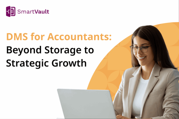 DMS for Accountants: Beyond Storage to Strategic Growth