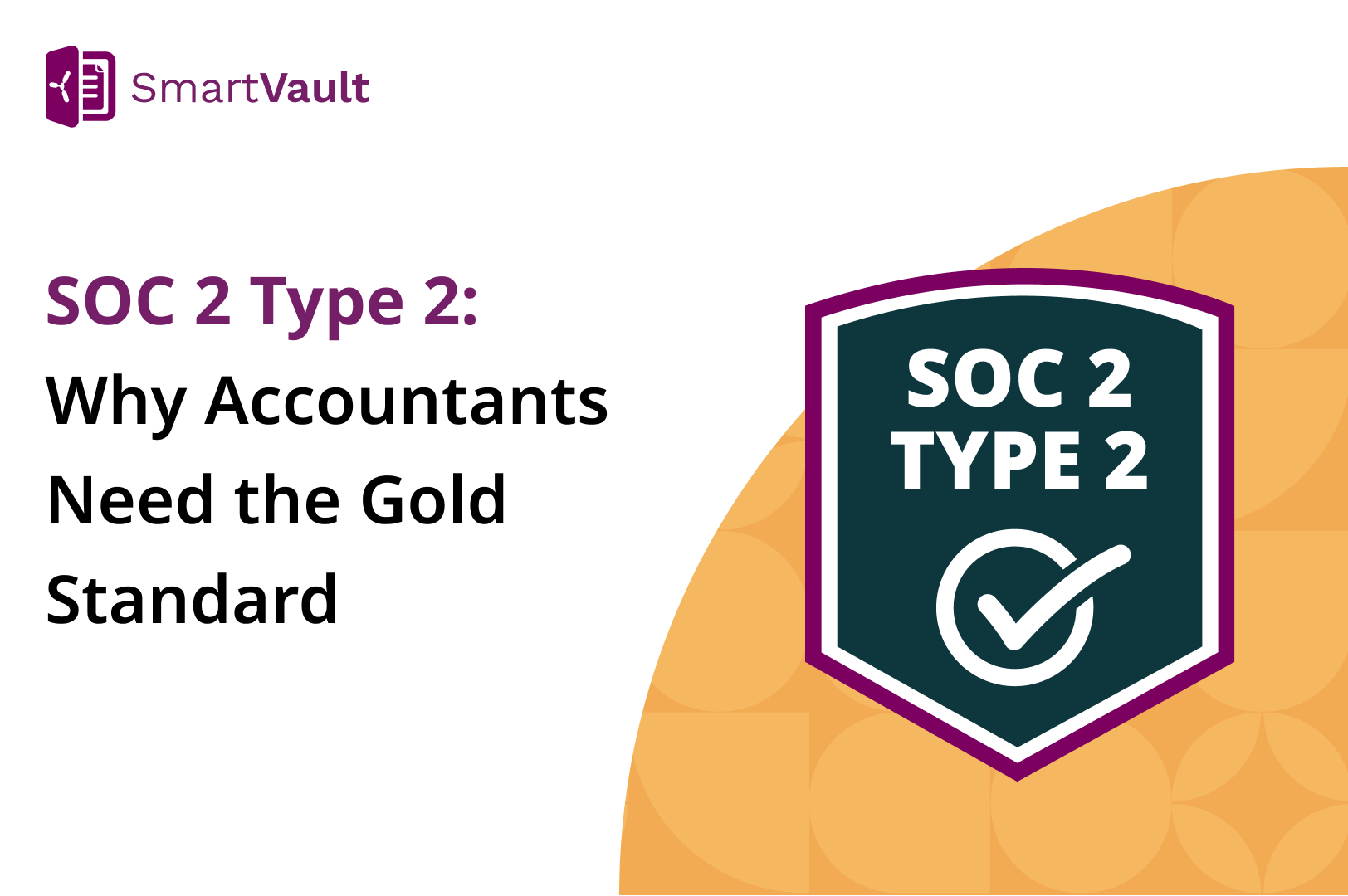 SOC 2 Type 2: Why Accountants Need the Gold Standard