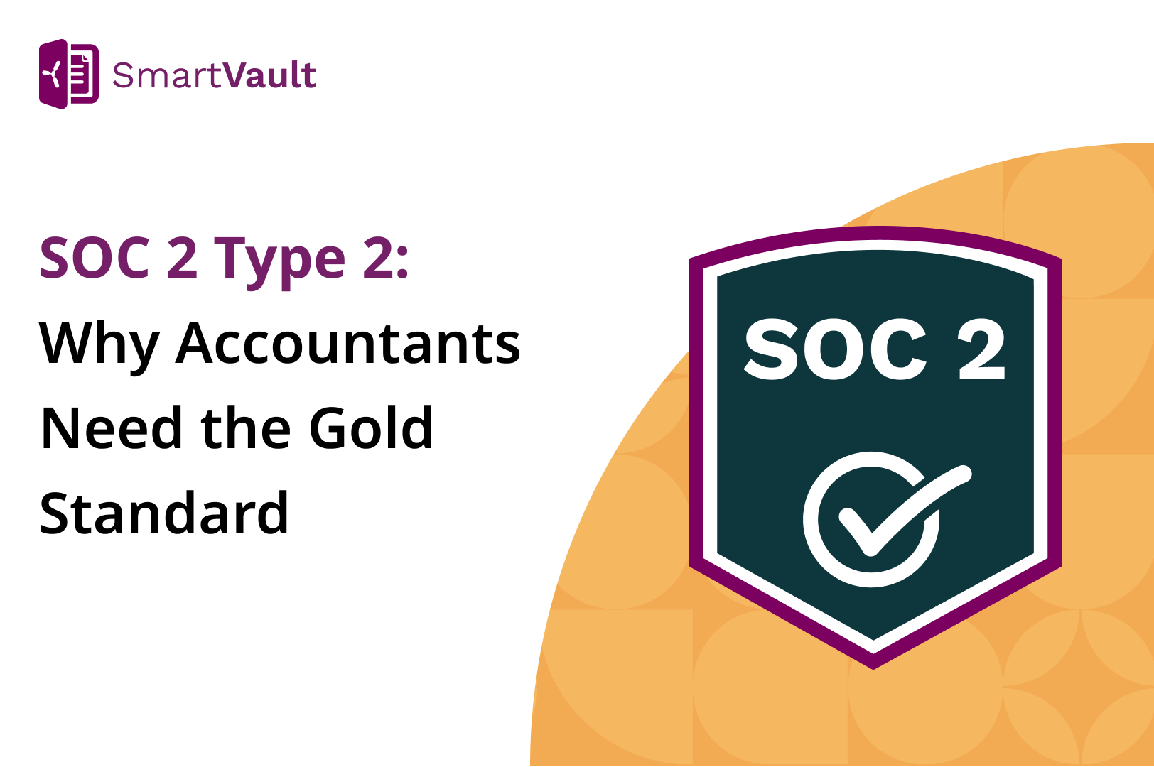 SOC 2 Type 2: Why Accountants Need the Gold Standard