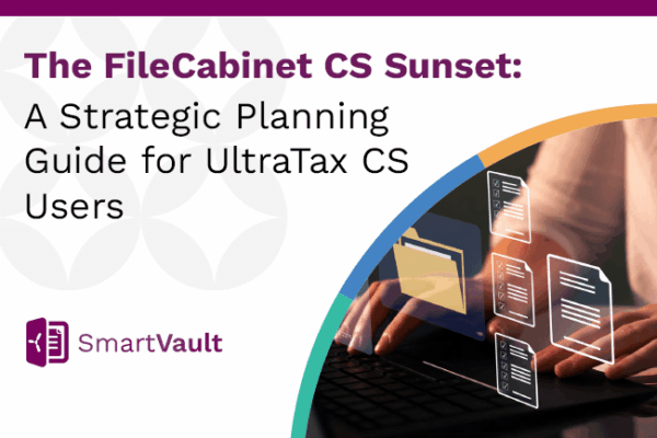 The FileCabinet CS® Sunset: A Strategic Planning Guide for UltraTax CS® Users