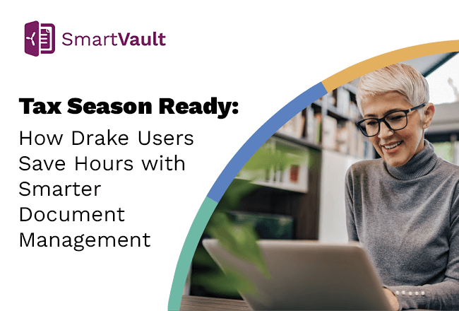 Tax Season Ready: How Drake Users Save Hours with Smarter Document Management