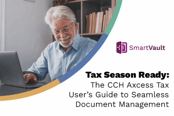 The CCH Axcess Tax User’s Guide to Seamless Document Management