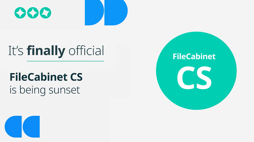 It's finally official! FileCabinet CS is being sunset