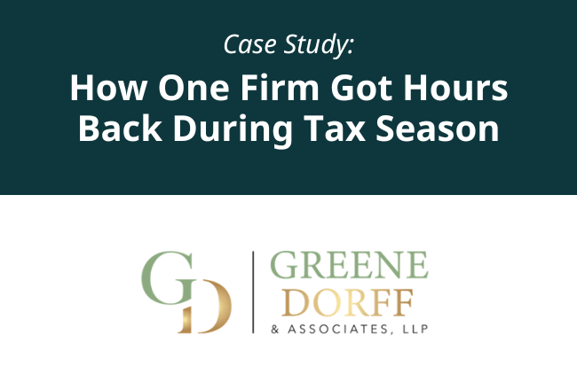 How One Firm Got Hours Back During Tax Season: Greene, Dorff & Associates