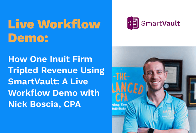 How One Firm Tripled Revenue Using SmartVault and ProConnect: A Live Workflow Demo with Nick Boscia, CPA